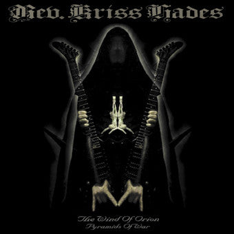 Rev. Kriss Hades : The Wind Of Orion Pyramids Of War (Album,Enhanced,Reissue)