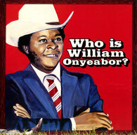 William Onyeabor - World Psychedelic Classics 5: Who Is William Onyeabor (3LP)