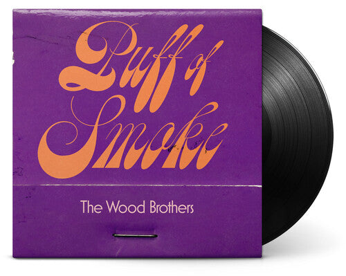 The Wood Brothers - Puff Of Smoke (Black LP Vinyl) UPC: 732388006380
