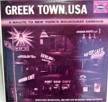 Δημήτρης Στεργίου (Μπέμπης) And Alector Anatolian Ensemble, The : Greek Town, USA - A Salute To New York's Bouzoukee Casbahs (LP,Album,Stereo)