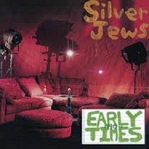Silver Jews - Early Times (LP Vinyl) UPC: 781484025313