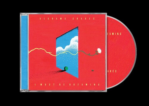 Alabama Shakes - I Must Be Dreaming (CD) UPC: 881061002871
