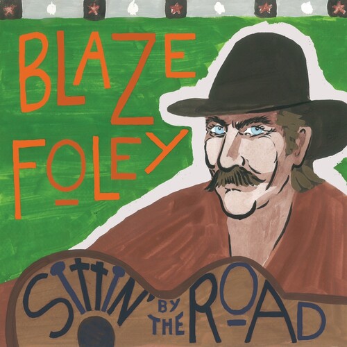 Blaze Foley - Sittin' by the Road (LP Vinyl) UPC: 199284428010