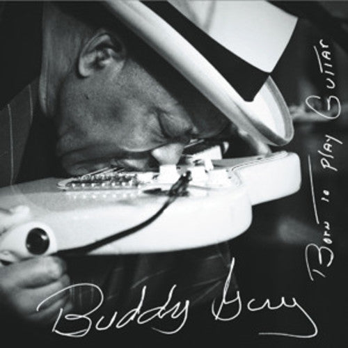 Buddy Guy - Born to Play Guitar (2LP Vinyl) UPC: 888751203716