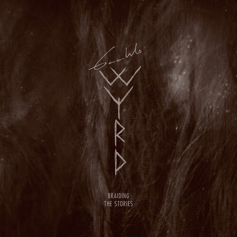 GAAHLS WYRD - Braiding The Stories (CD) UPC: 822603013177