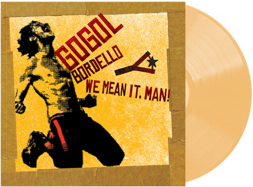 Gogol Bordello - We Mean It, Man! (Indie Exclusive, Transparent Beer Colored Vinyl) UPC: 020286246596