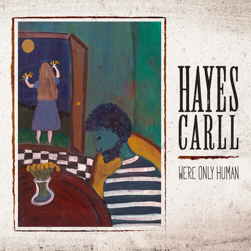 Hayes Carll - We're Only Human (CD) UPC: 732388003280