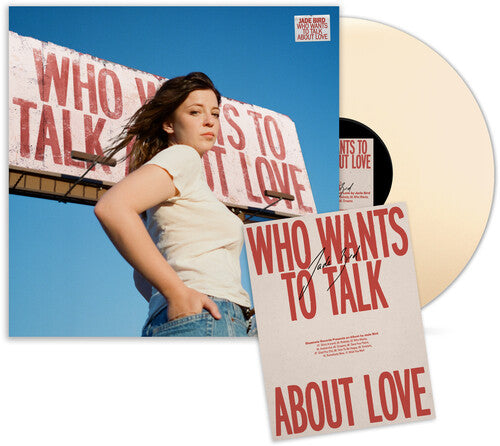 Jade Bird - Who Wants To Talk About Love (Indie Exclusive, Cream LP Vinyl, Signed Poster) UPC: 810599025090