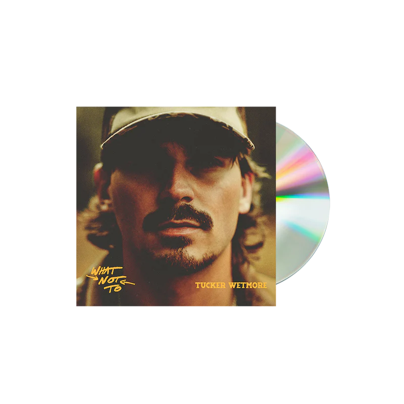 Tucker Wetmore - What Not To (Indie Exclusive Edition, CD) (Signed Insert) UPC: 602478004650