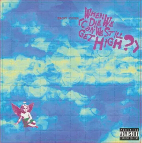 YUNGBLUD- When We Die (Can We Still Get High?) (RSD 2025, 7" Single) UPC: 602475749776