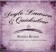 Doyle Lawson & Quicksilver : Burden Bearer (CD, Album)