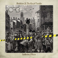 The Orb - Abolition Of The Royal Familia - Guillotine Mixes (Indie Exclusive Blue Vinyl)