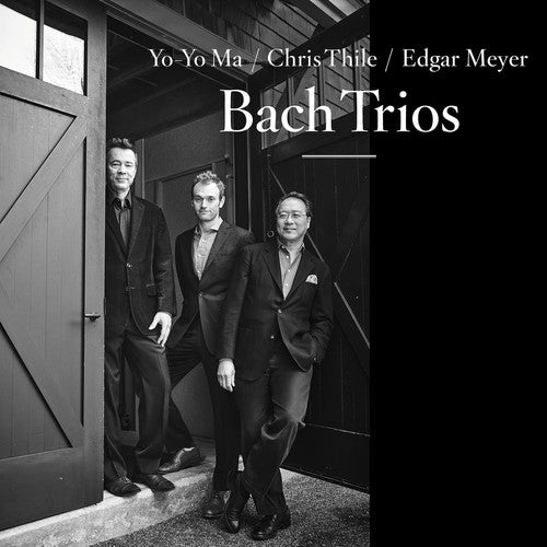 Yo-Yo Ma, Chris Thile, Edgar Meyer – Bach Trios