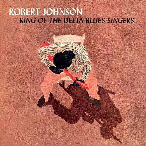 Robert Johnson - King Of The Delta Blues Singers (LP Vinyl)