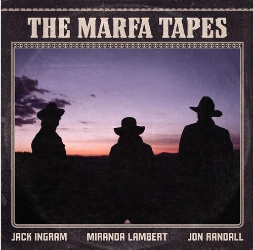 Miranda Lambert - The Marfa Tapes