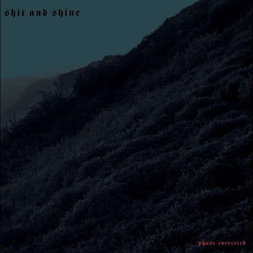 Shit and Shine - Phase Corrected