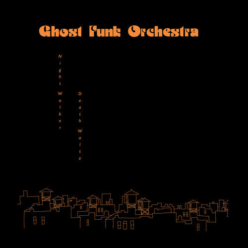 Ghost Funk Orchestra - Night Walker / Death Waltz (Indie Exclusive, Red Vinyl)