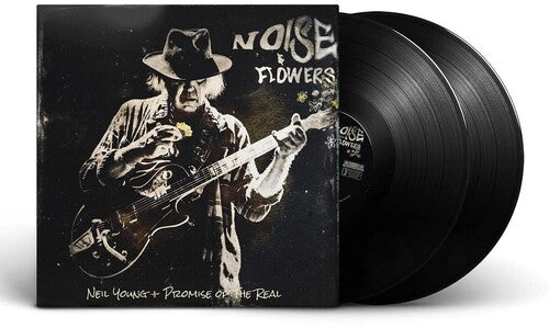 Neil Young + Promise of the Real- Noise and Flowers