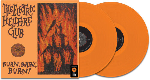 Electric Hellfire Club - Burn Baby Burn (Orange Vinyl)