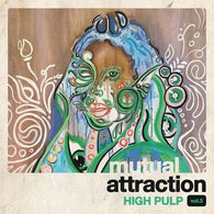 High Pulp - Mutual Attraction Vol. 3 (RSD 2022)