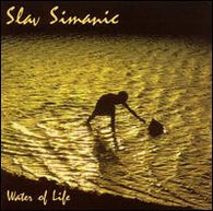 Slav Simanic : Water Of Life (CD, Album)