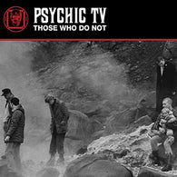 Psychic TV - Those Who Do Not Vinyl Record 