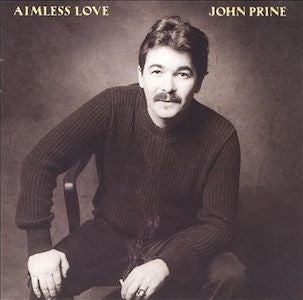 John Prine - Aimless Love