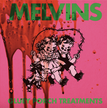 Melvins - Gluey Porch Treatments (Green Vinyl)