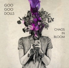 Goo Goo Dolls - Chaos In Bloom