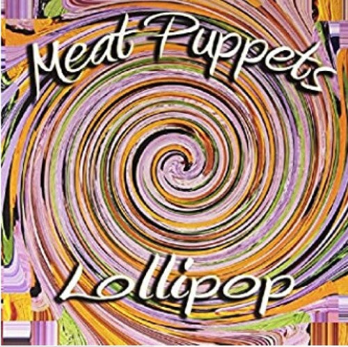 Meat Puppets - Lollipop (Spinning Cover)