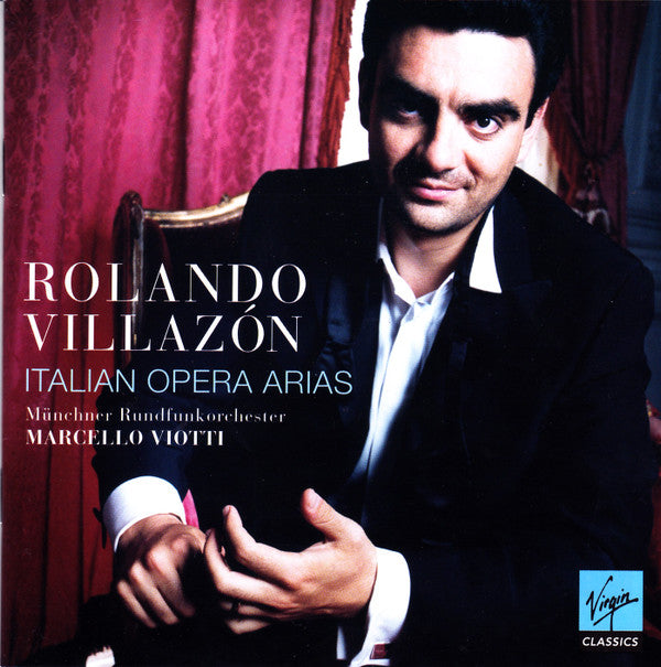 Rolando Villazón, Münchner Rundfunkorchester, Marcello Viotti : Italian Opera Arias (Album)