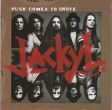 Jackyl : Push Comes To Shove (Album,Club Edition)