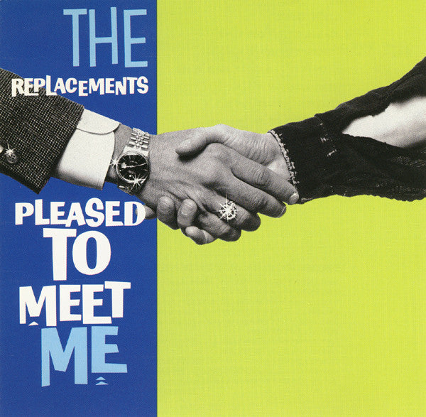 Replacements, The : Pleased To Meet Me (Album)