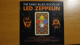 Various : The Early Blues Roots Of Led Zeppelin (Compilation)