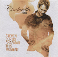 Steven Curtis Chapman : This Moment (Cinderella Edition) (Album)