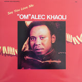 Alec Khaoli : Say You Love Me (12",45 RPM,Reissue)