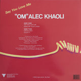 Alec Khaoli : Say You Love Me (12",45 RPM,Reissue)