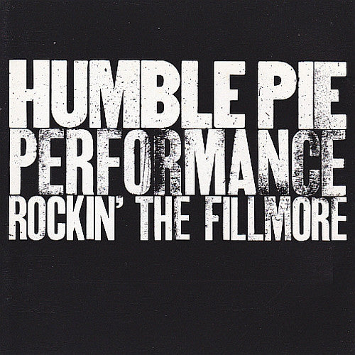 Humble Pie : Performance - Rockin' The Fillmore (Album,Reissue)