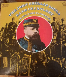 John Philip Sousa : The John Phillip Sousa Band In Concert: 40 All Time Favorites (LP,Compilation)