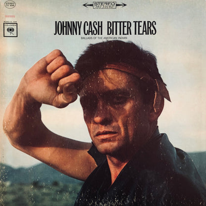 Johnny Cash : Bitter Tears - Ballads Of The American Indian (LP,Album,Stereo)