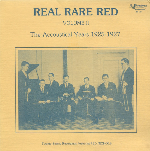 Red Nichols : Real Rare Red - Volume II: The Acoustical Years 1925-1927 (LP,Compilation,Mono)
