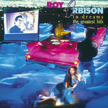 Roy Orbison : In Dreams: The Greatest Hits (Compilation)