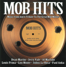 Various : Mob Hits - Music From And A Tribute To The Great Mob Movies (Compilation)