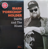 Mark Porkchop Holder : Death And The Blues (LP,Album,Limited Edition)