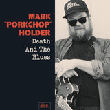 Mark Porkchop Holder : Death And The Blues (LP,Album,Limited Edition)