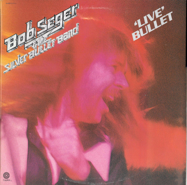 Bob Seger And The Silver Bullet Band : Live Bullet (LP,Album,Club Edition,Reissue,Repress)