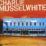 Charlie Musselwhite : Delta Hardware (Album)