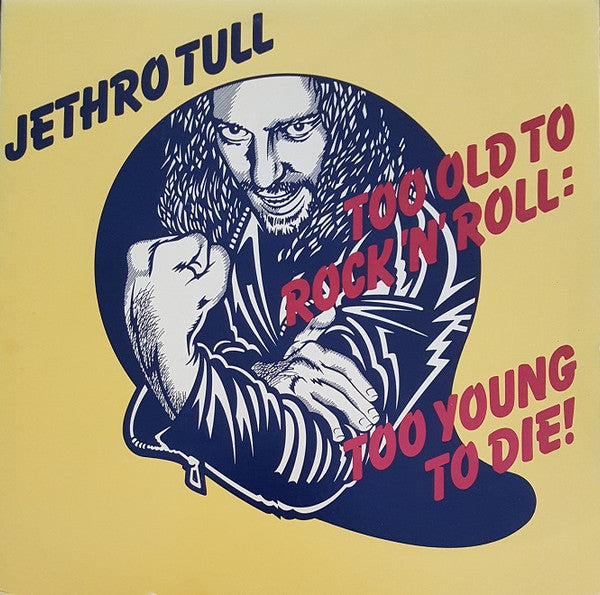 Jethro Tull : Too Old To Rock 'N' Roll: Too Young To Die! (LP,Album)