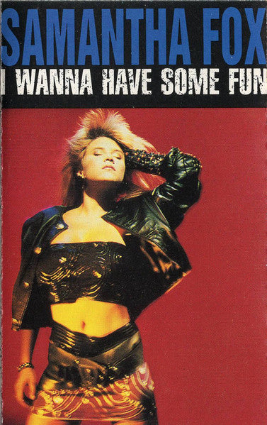 Samantha Fox : I Wanna Have Some Fun (Album)