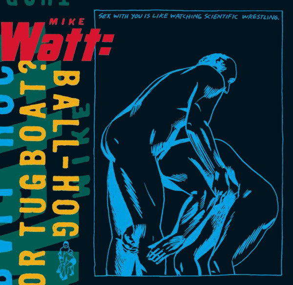Mike Watt : Ball-Hog Or Tugboat? (Album)